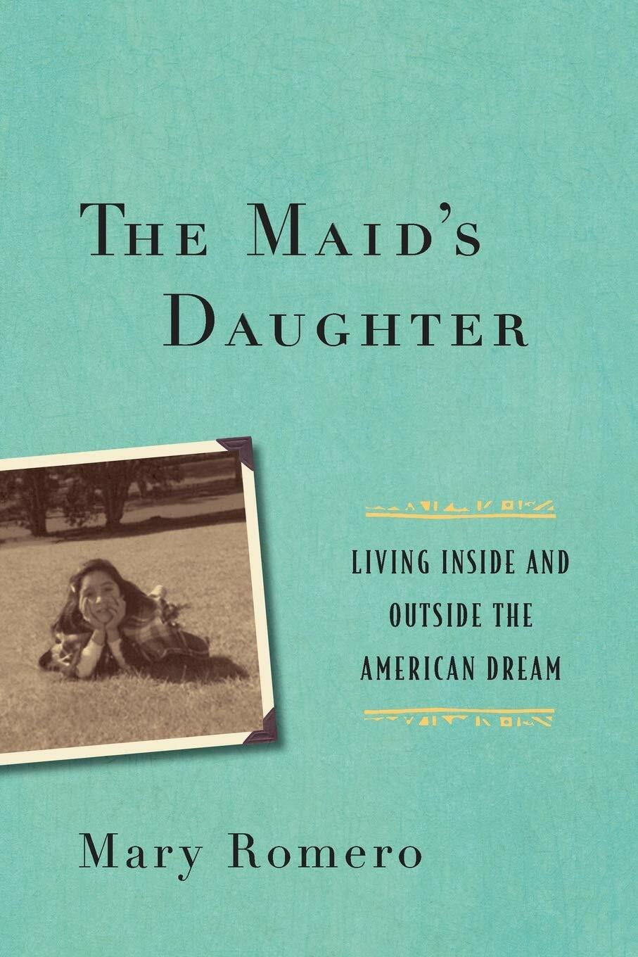 The Maid's Daughter book by Mary Romero